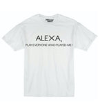 Alexa, Play Everyone That Played Me! Mens T-shirt