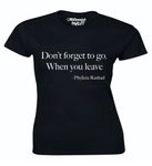 Phylicia Rashad inspired " Don't forget to go" Ladies T-Shirt