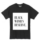 Thee Ronald Rice Exclusive  Black Women Deserve Mens T-shirt