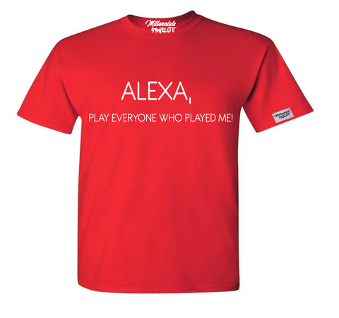 Limited Edition Valentines Day Alexa, Play Everyone That Played Me! Red Unisex T-shirt