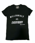Millennials VS Everybody Ladies T-Shirt